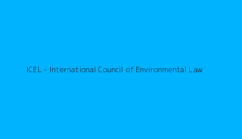 ICEL - International Council of Environmental Law